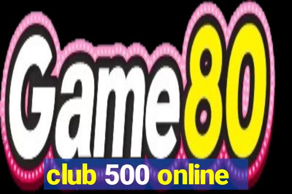 club 500 online